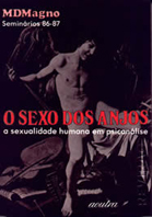 O Sexo dos Anjos - A Sexualidade Humana em Psicanálise